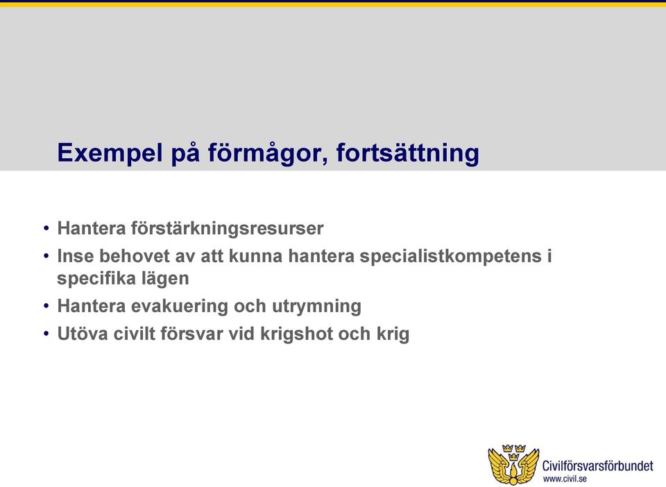 hantera specialistkompetens i specifika lägen