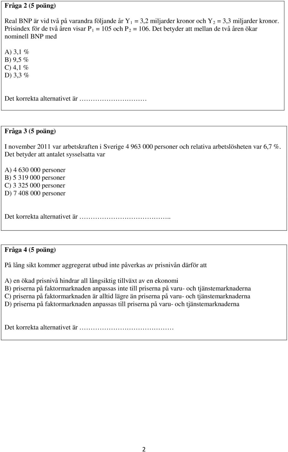 personer och relativa arbetslösheten var 6,7 %.