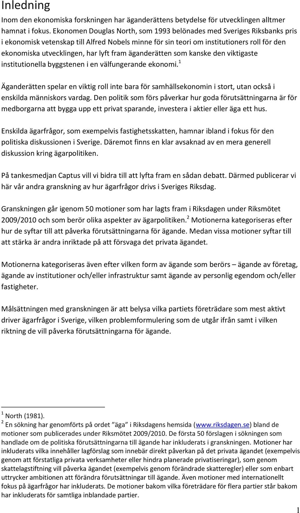 fram rätten som kanske den viktigaste institutionella byggstenen i en välfungerande ekonomi.