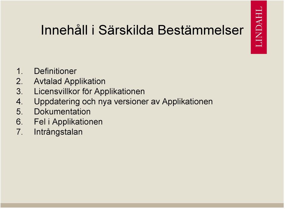 Licensvillkor för Applikationen 4.