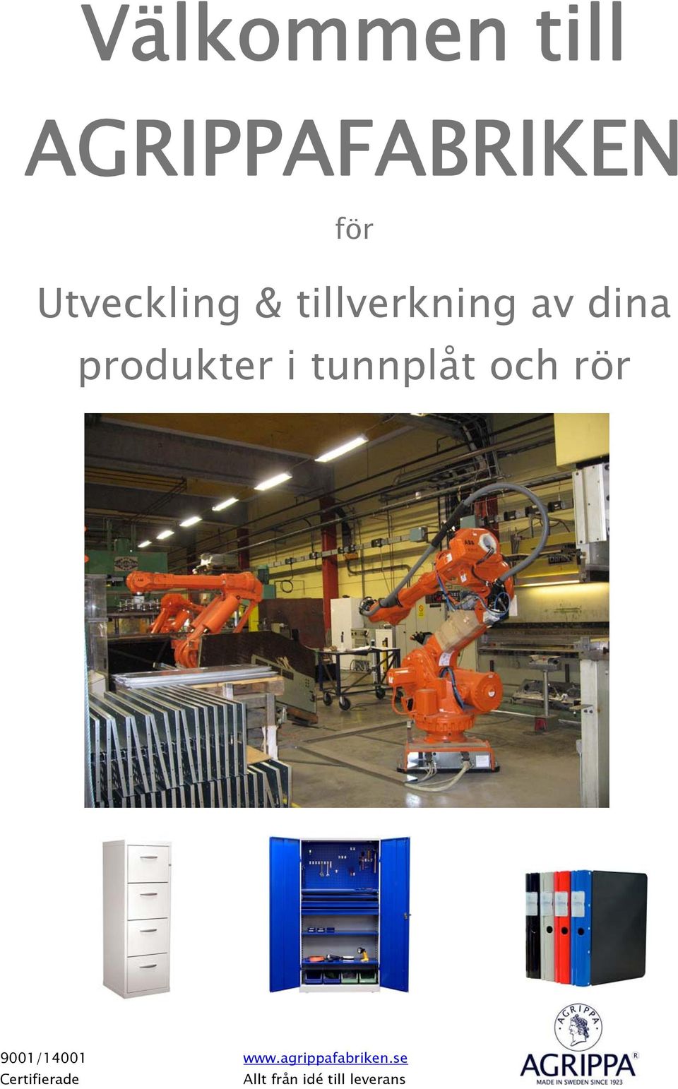 produkter i tunnplåt och rör 9001/14001