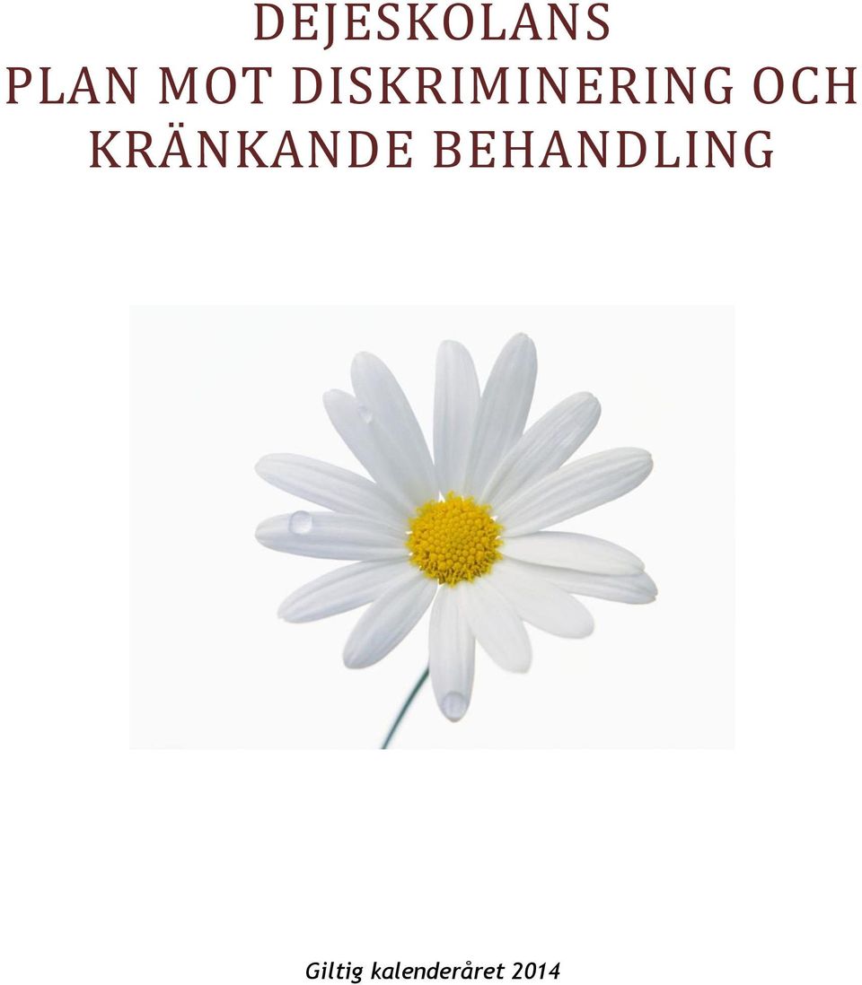 KRÄNKANDE BEHANDLING