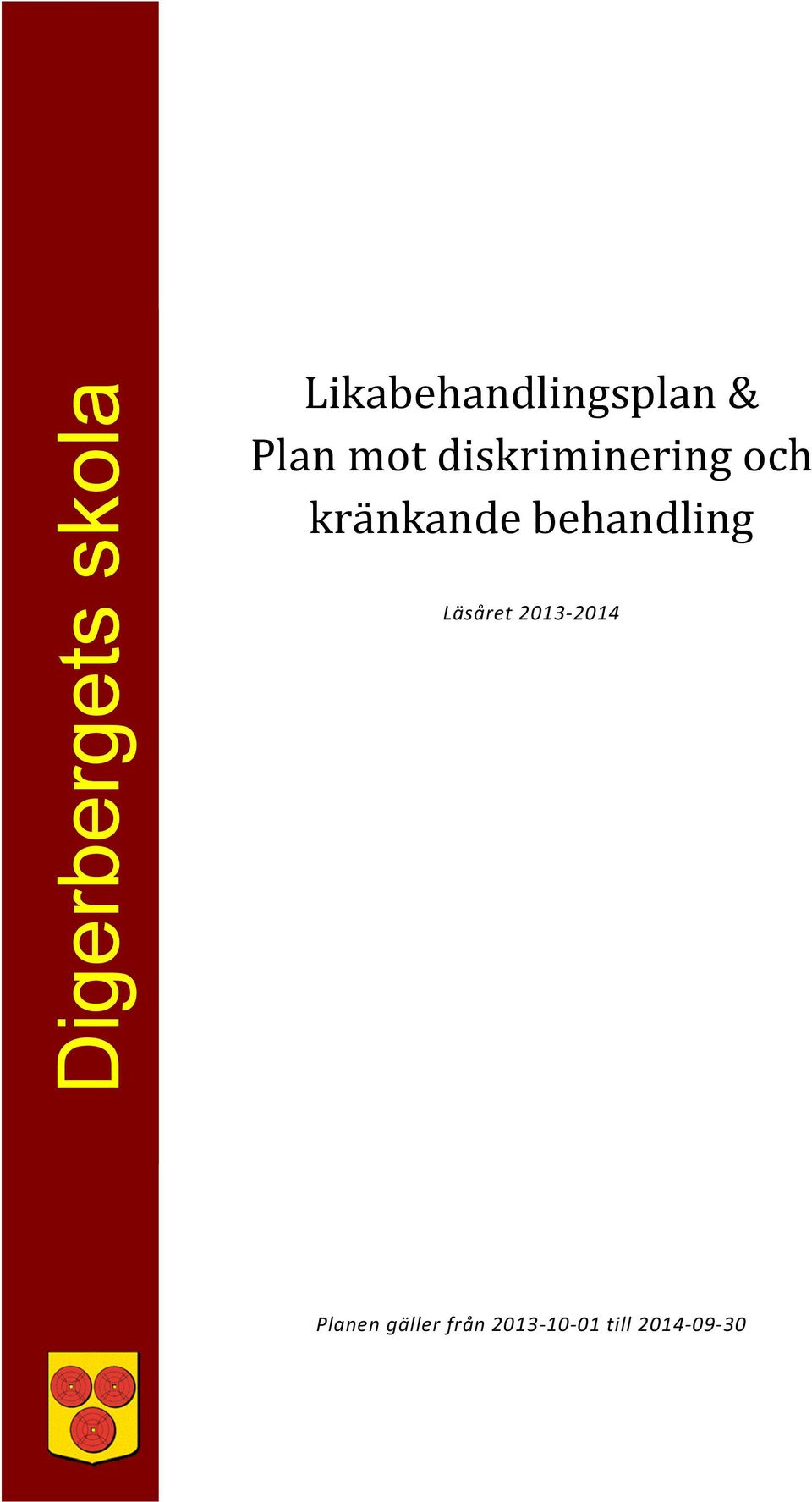 kränkande behandling Läsåret 2013-2014