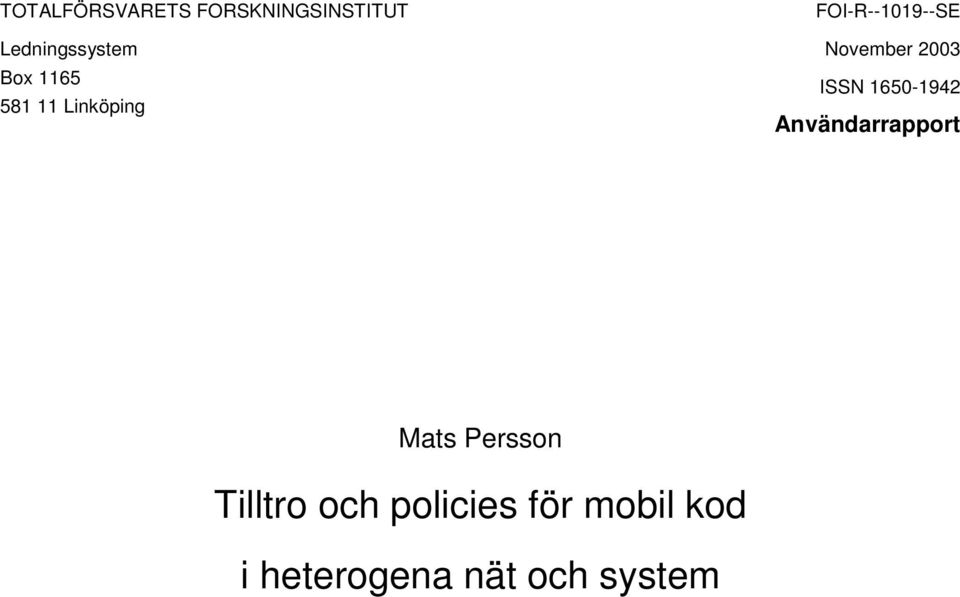 2003 ISSN 1650-1942 Användarrapport Mats Persson
