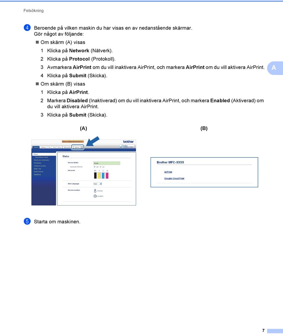 3 vmarkera irprint om du vill inaktivera irprint, och markera irprint om du vill aktivera irprint. 4 Klicka på Submit (Skicka).