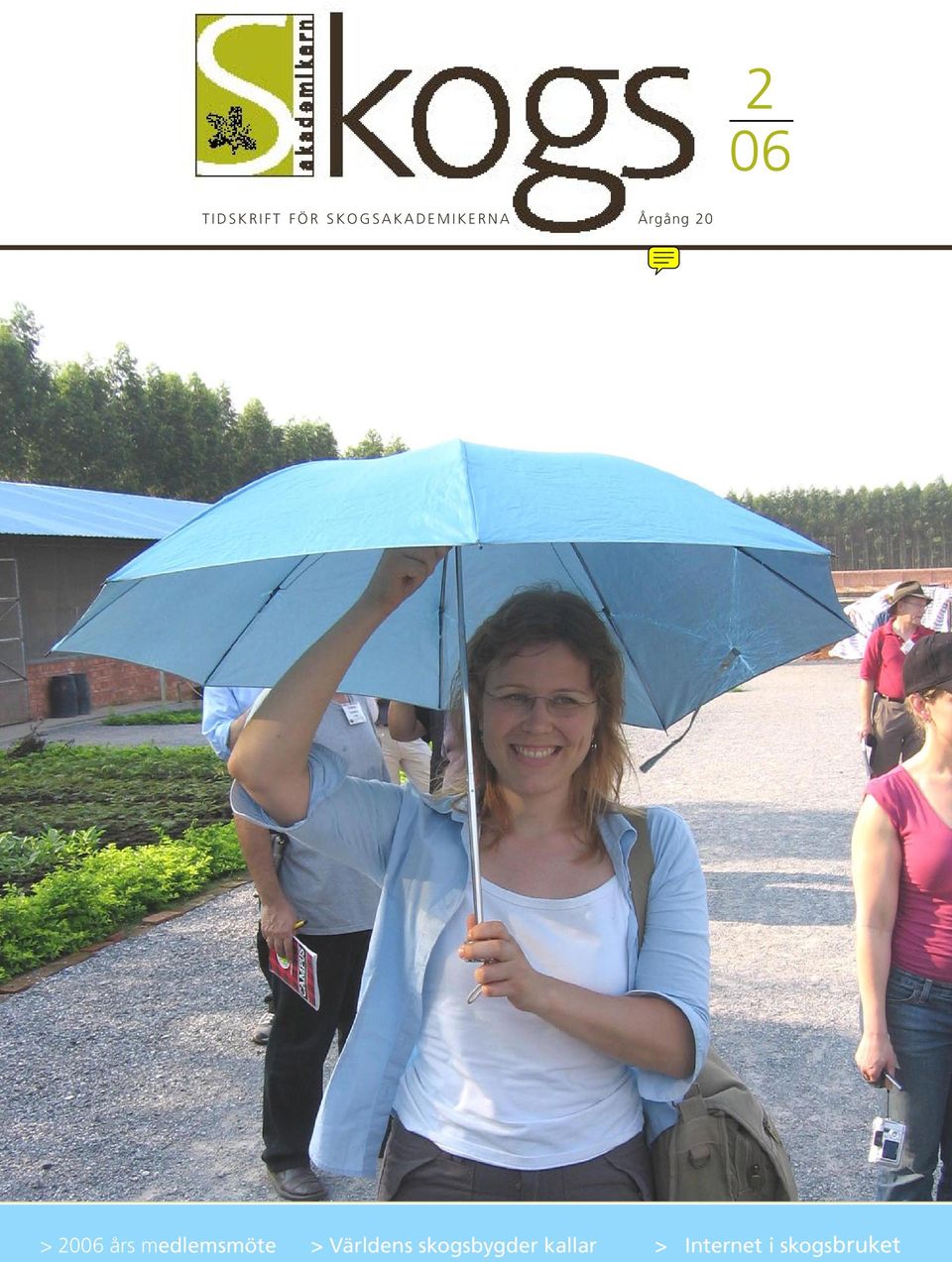2006 års medlemsmöte > Världens