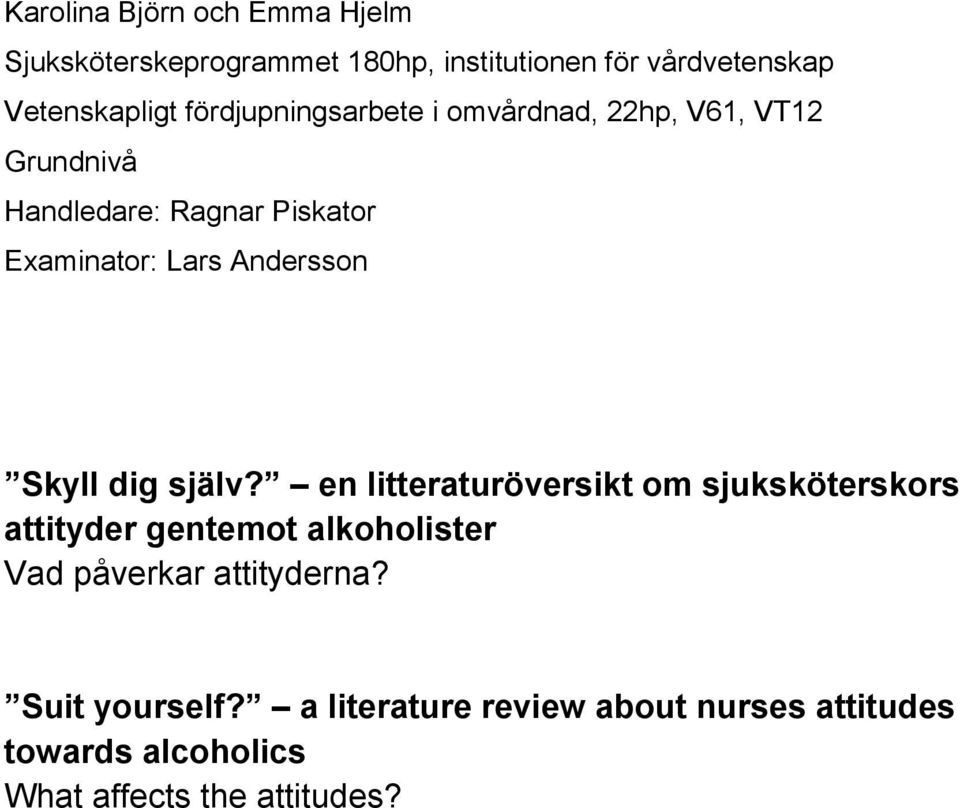 Andersson Skyll dig själv?