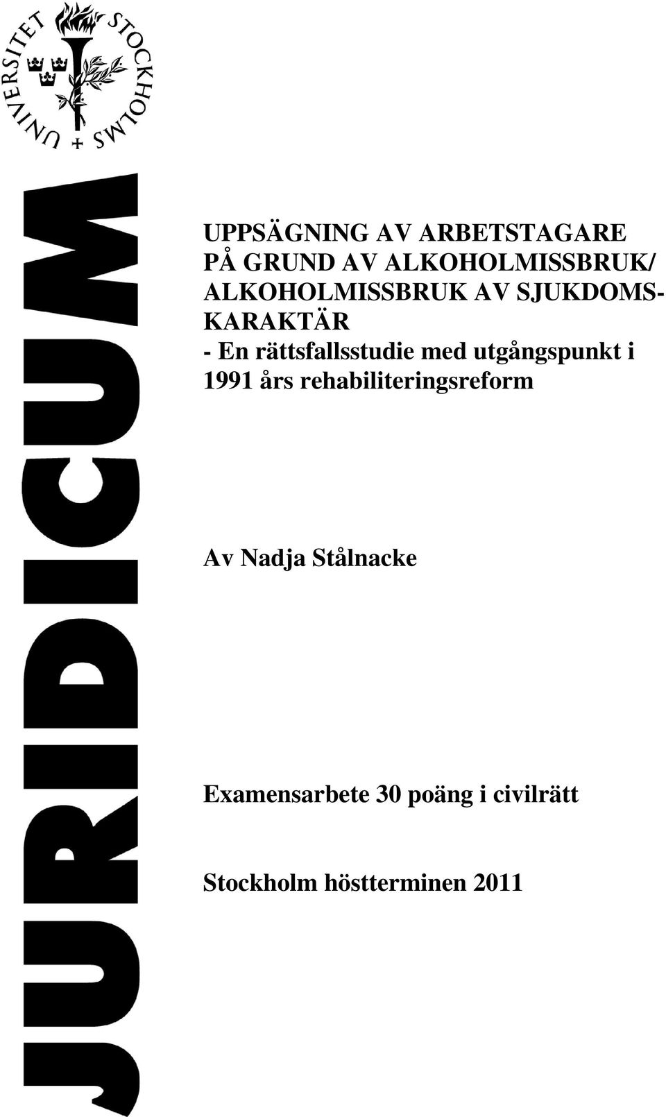 med utgångspunkt i 1991 års rehabiliteringsreform Av Nadja