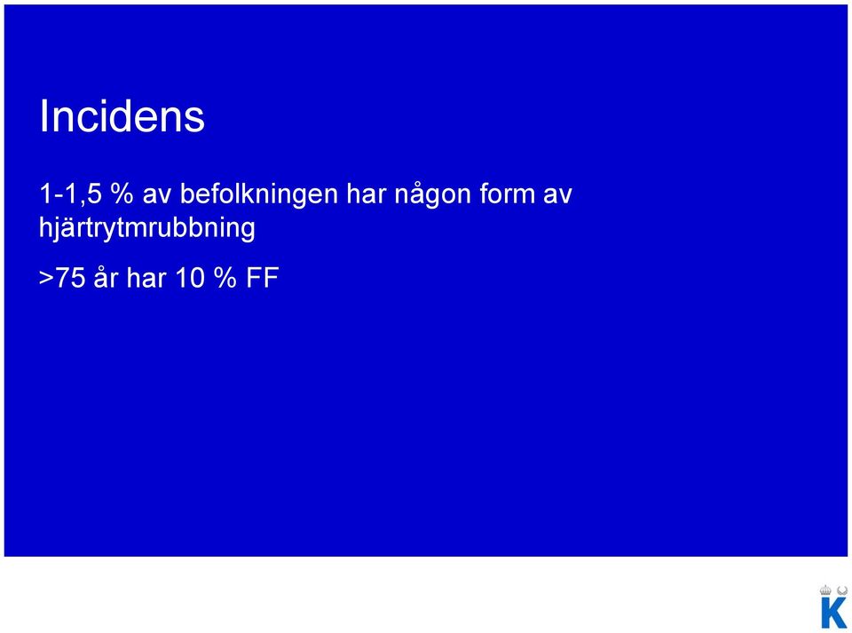 någon form av