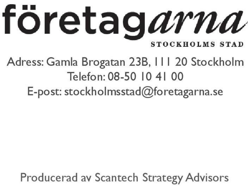 E-post: stockholmsstad@foretagarna.