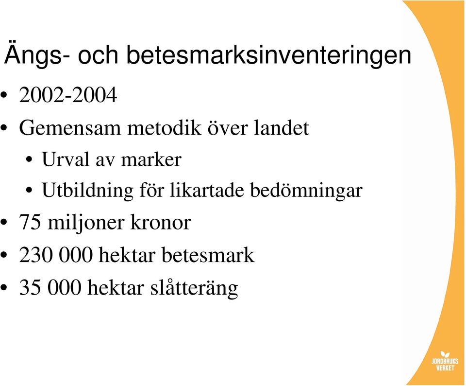 Utbildning för likartade bedömningar 75 miljoner