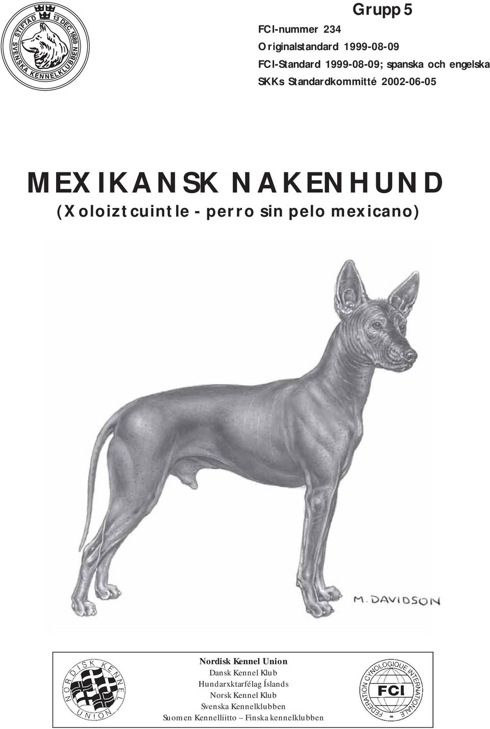 perro sin pelo mexicano) Nordisk Kennel Union Dansk Kennel Klub Hundarxktarfélag