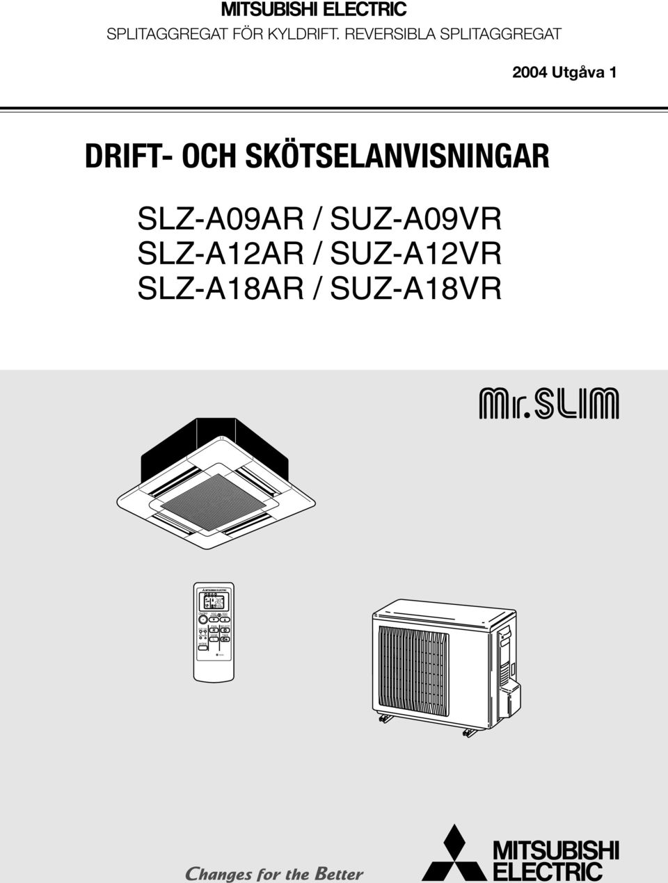 DRIFT- OCH SKÖTSELNVISNINGR SLZ-09R