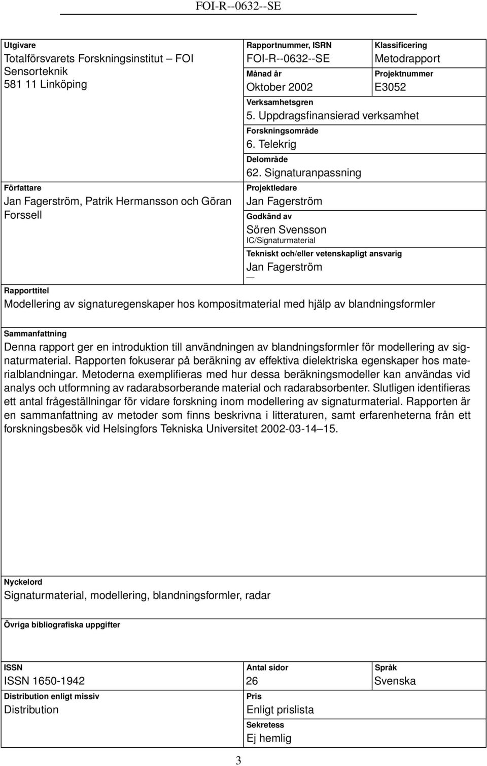 Uppdragsfinansierad verksamhet 6. Telekrig 62.