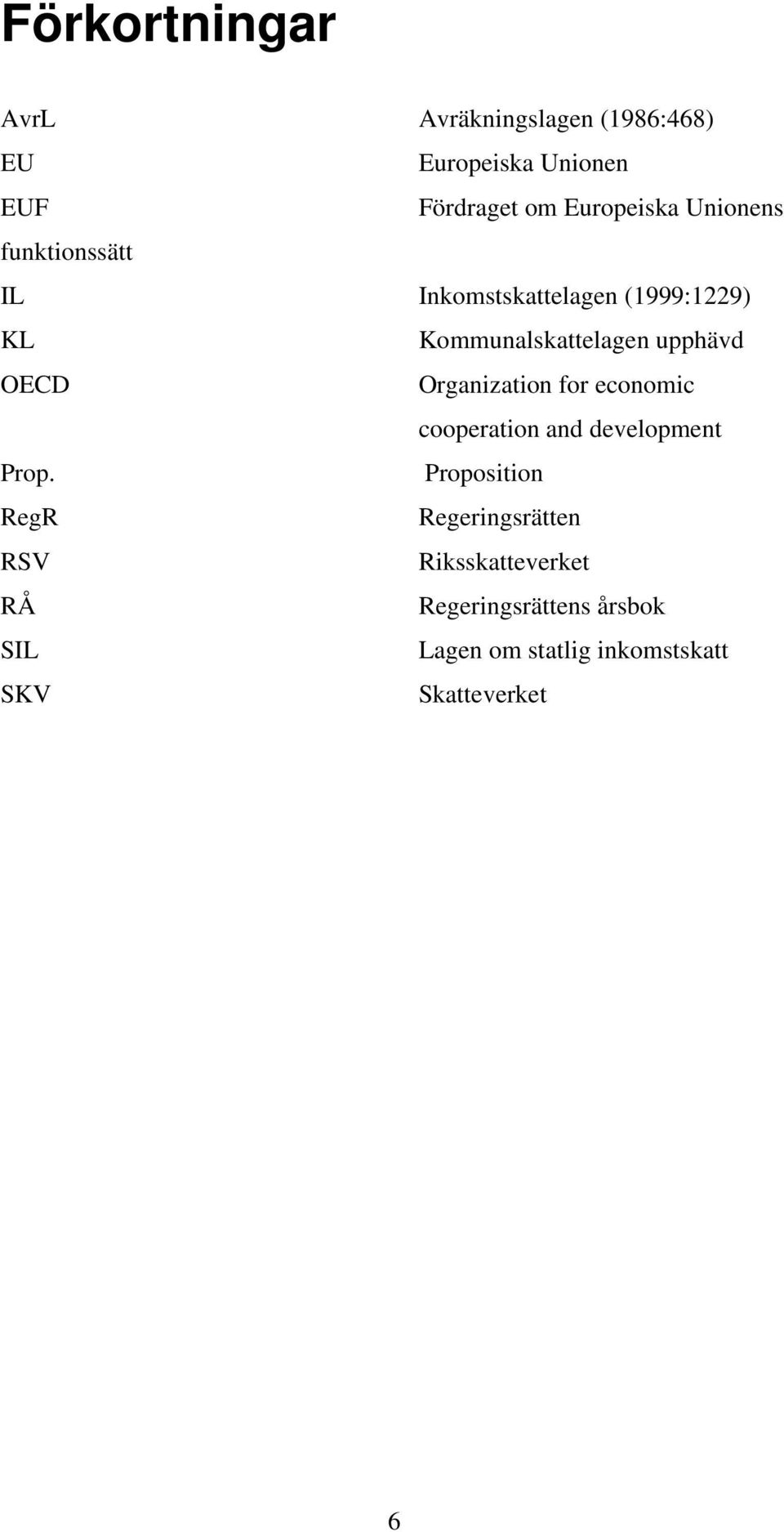 Organization for economic cooperation and development Prop.