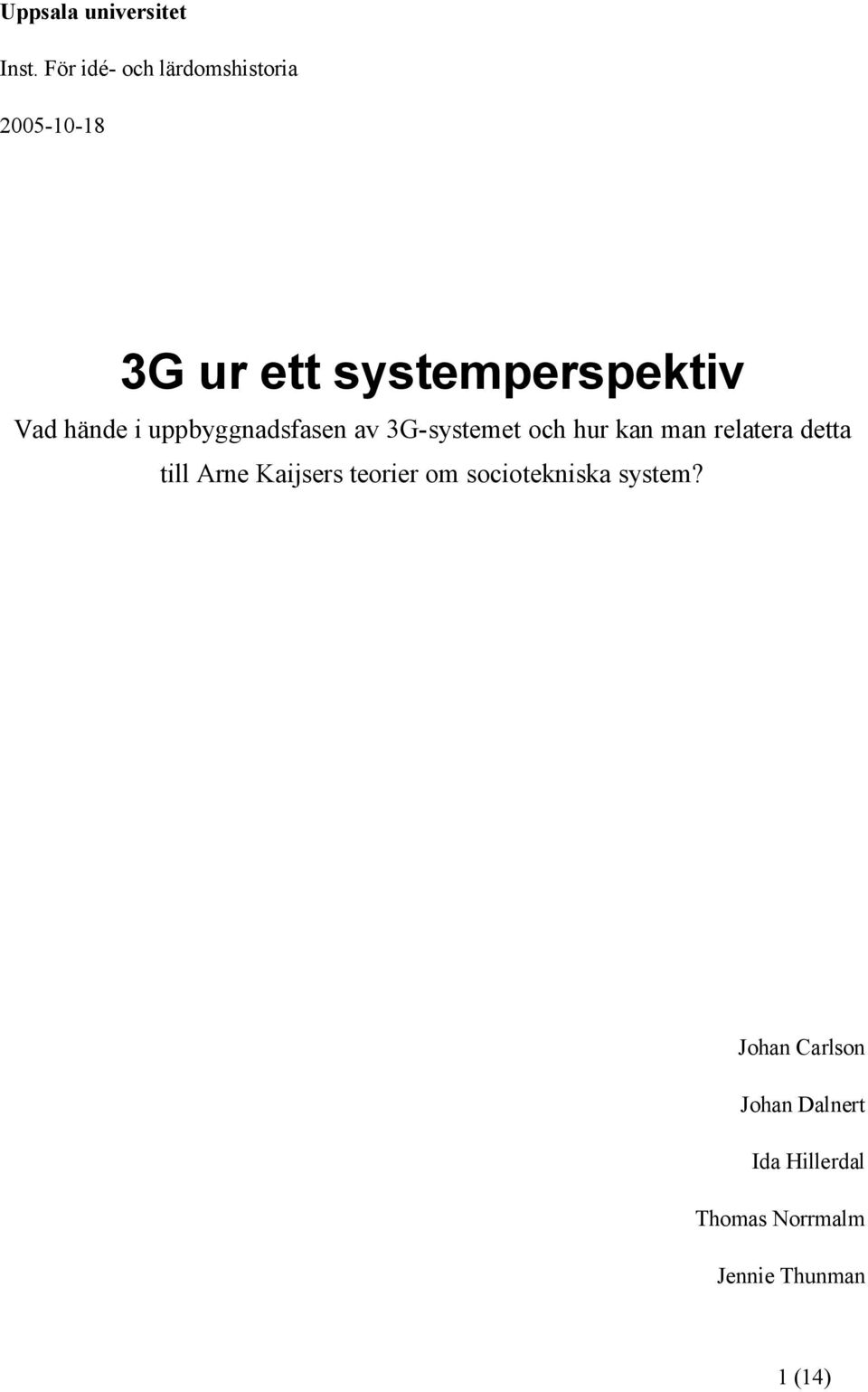 hände i uppbyggnadsfasen av 3G-systemet och hur kan man relatera detta