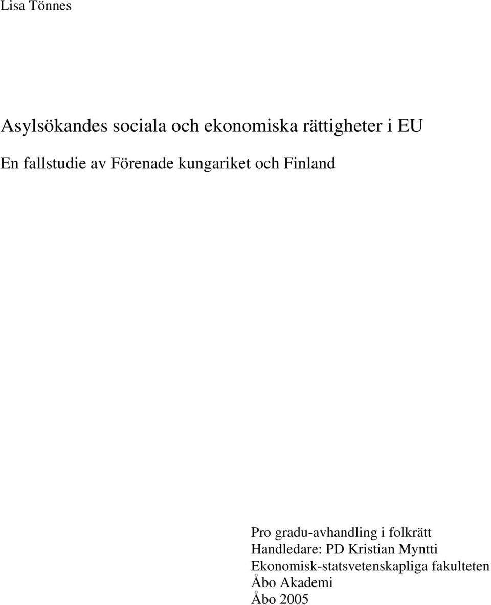 gradu-avhandling i folkrätt Handledare: PD Kristian Myntti