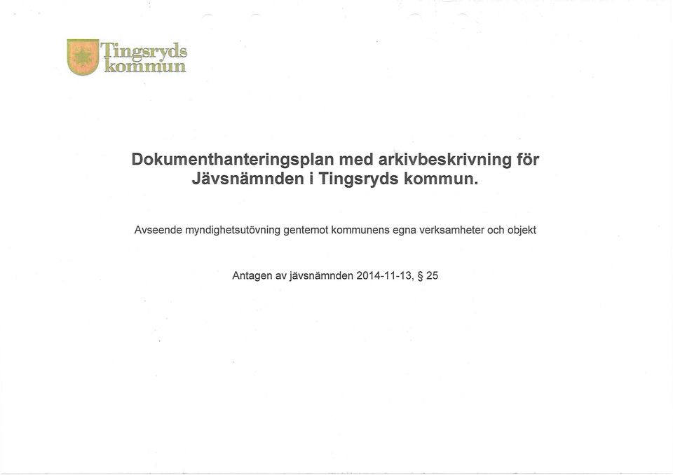 Avseende myndighetsutövning gentemot kommunens
