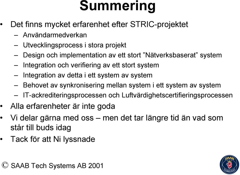 Behovet av synkronisering mellan system i ett system av system IT-ackrediteringsprocessen och