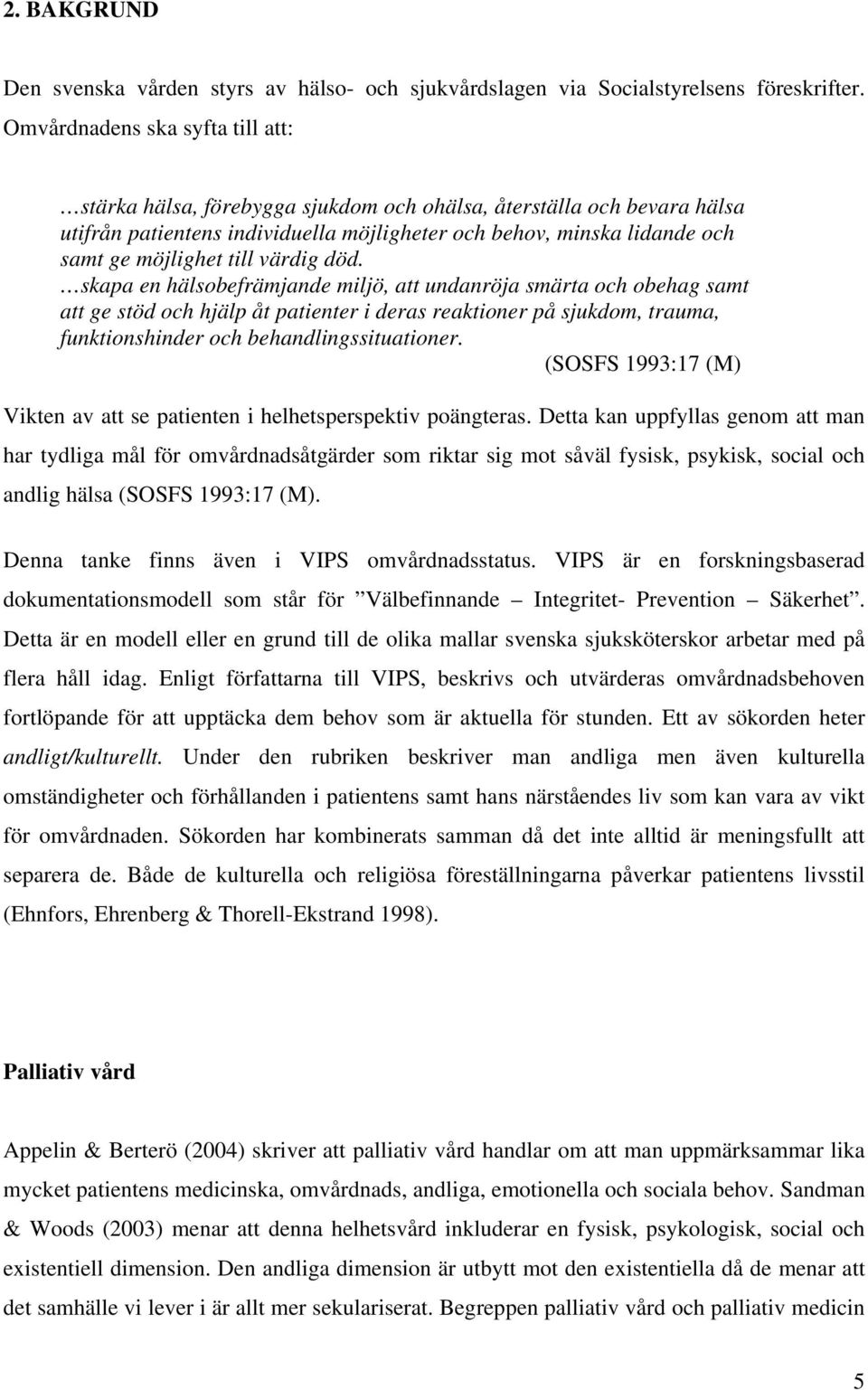 till värdig död.