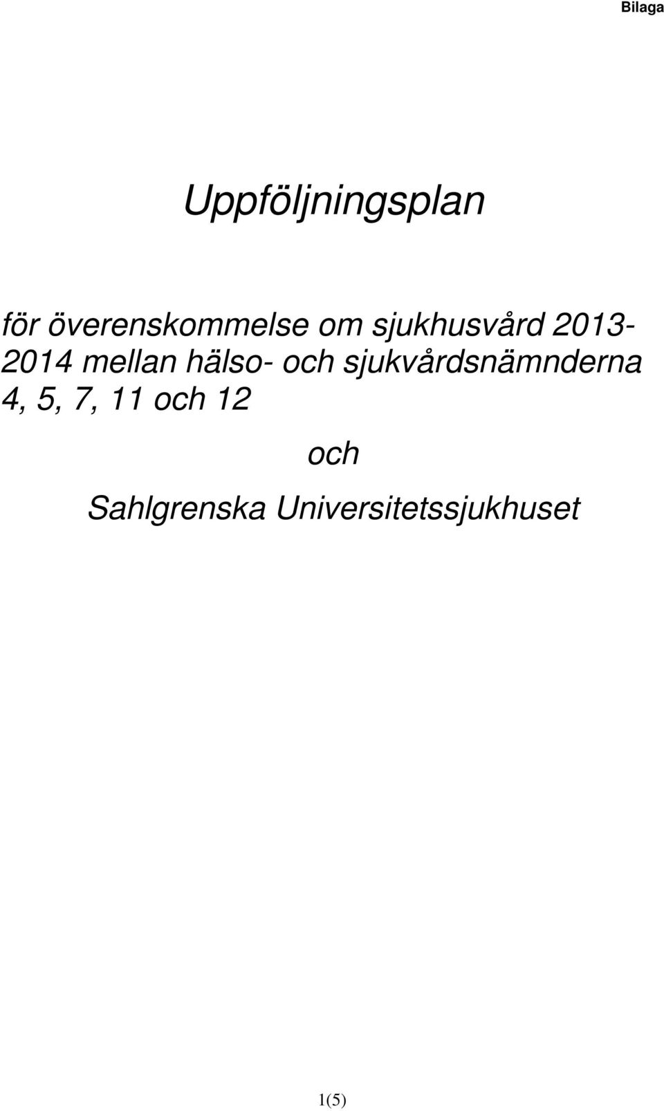 mellan hälso- och sjukvårdsnämnderna 4,