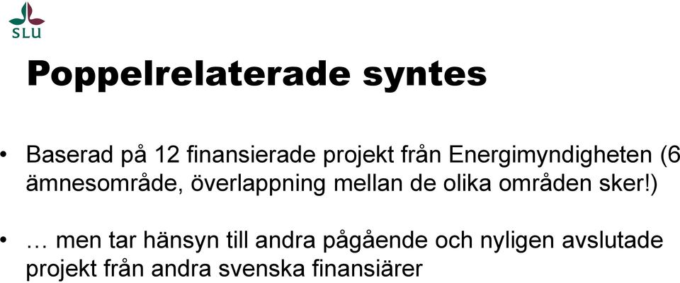 de olika områden sker!
