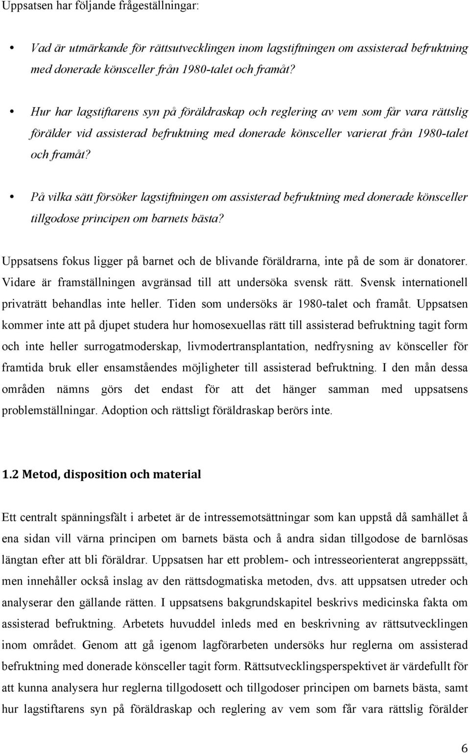 På vilka sätt försöker lagstiftningen om assisterad befruktning med donerade könsceller tillgodose principen om barnets bästa?