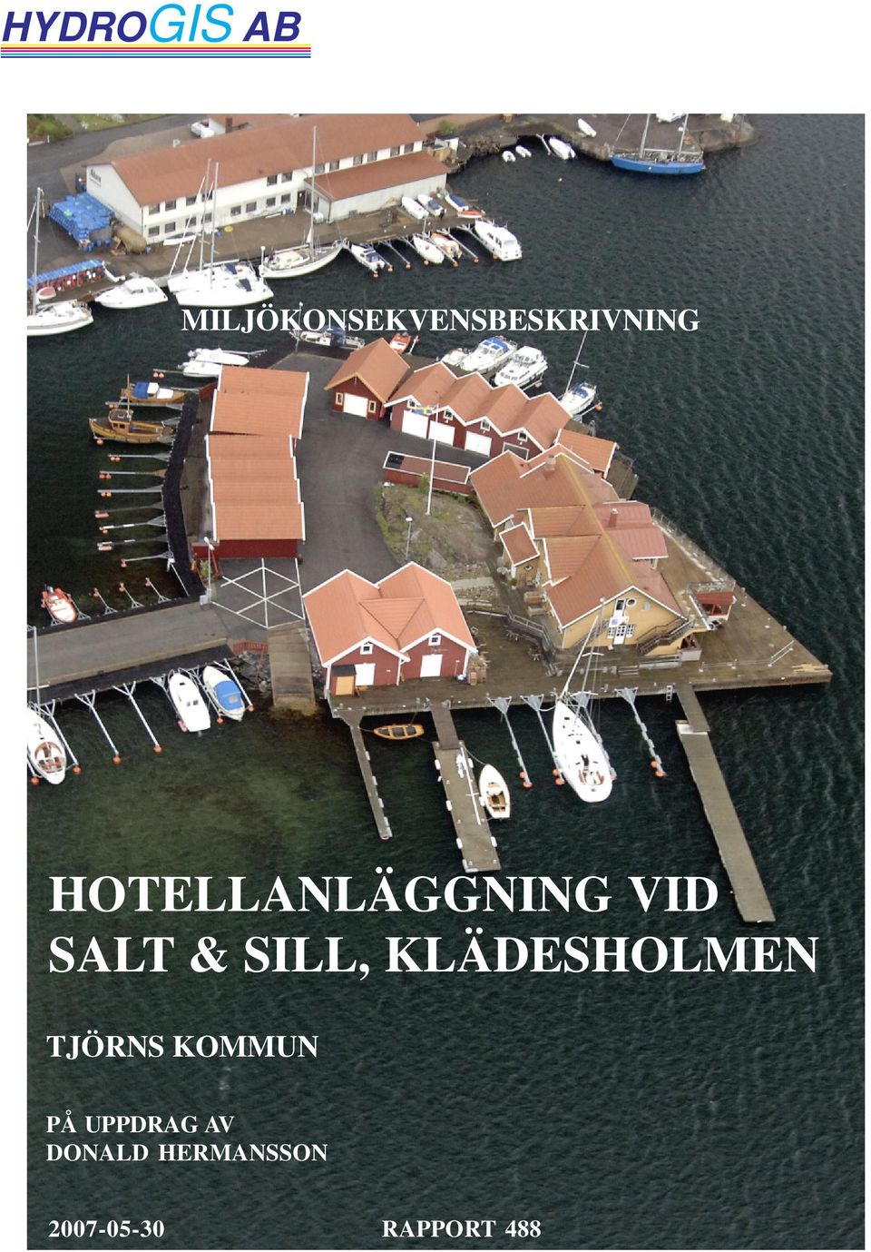 KLÄDESHOLMEN TJÖRNS KOMMUN PÅ UPPDRAG