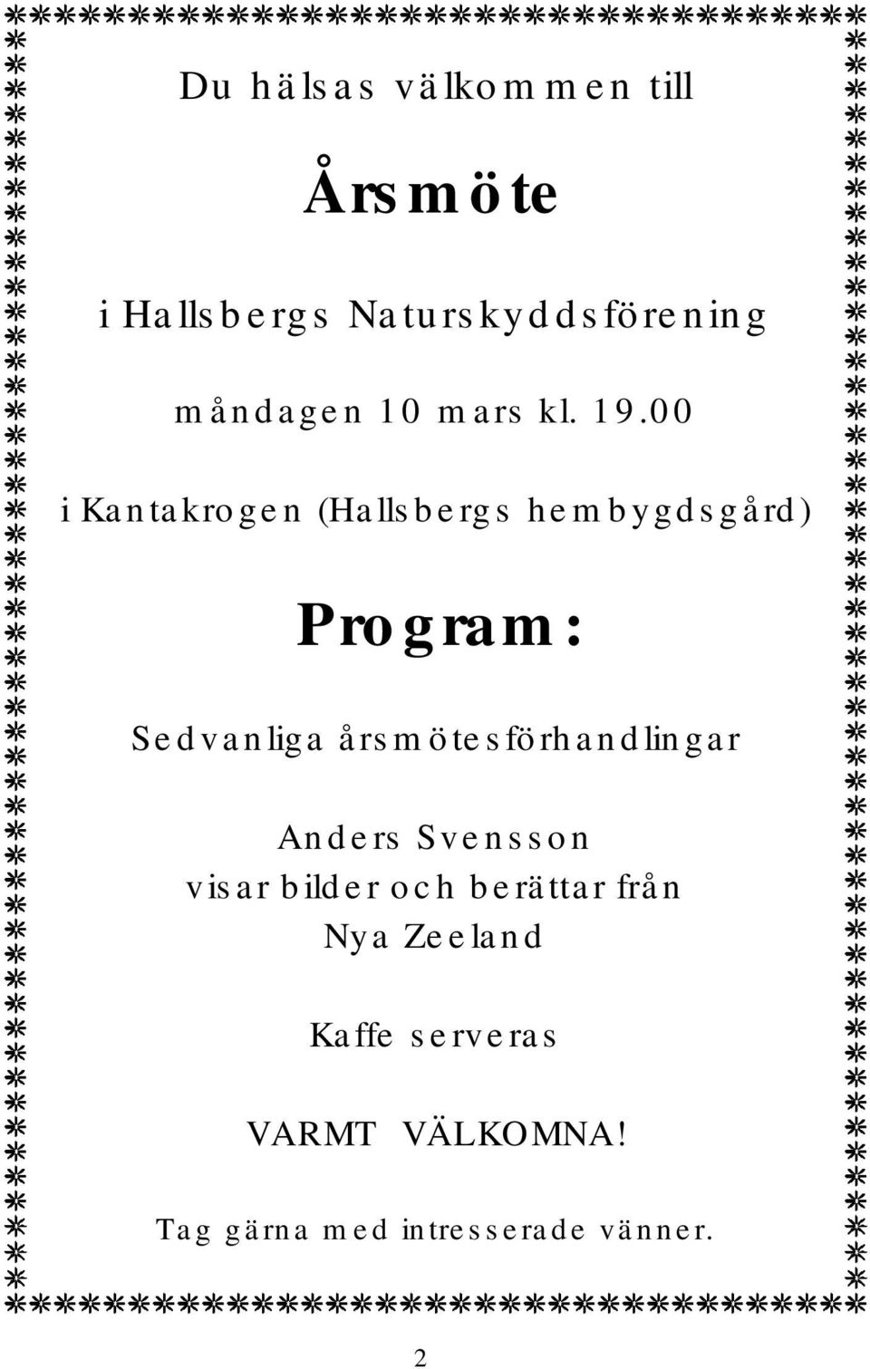 00 i Kantakrogen (Hallsbergs hembygdsgård) Program: Sedvanliga