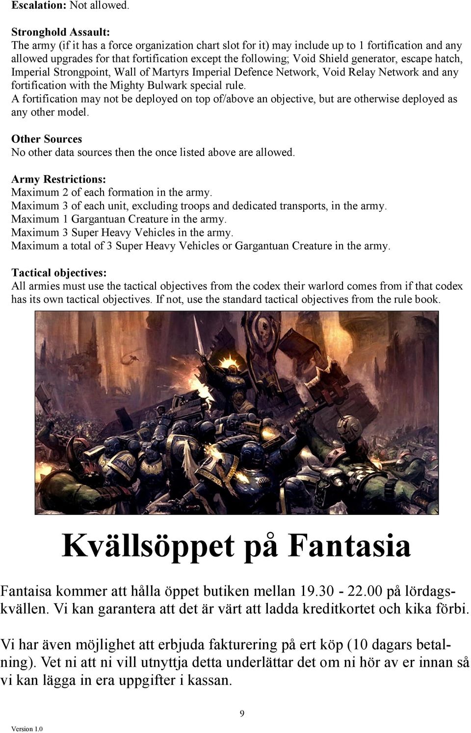 generator, escape hatch, Imperial Strongpoint, Wall of Martyrs Imperial Defence Network, Void Relay Network and any fortification with the Mighty Bulwark special rule.