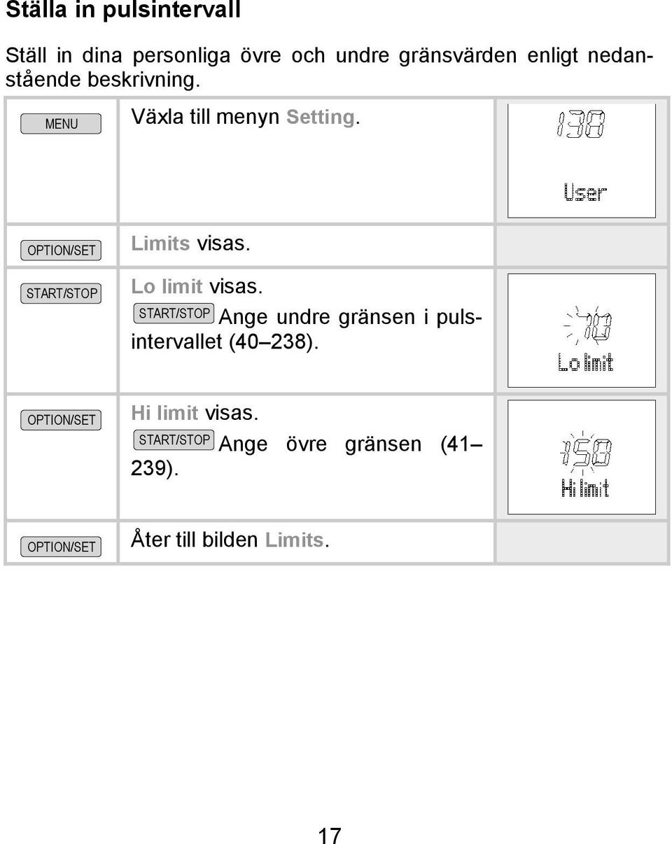 MENU Växla till menyn Setting. Limits visas. Lo limit visas.