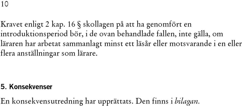 behandlade fallen, inte gälla, om läraren har arbetat sammanlagt minst ett