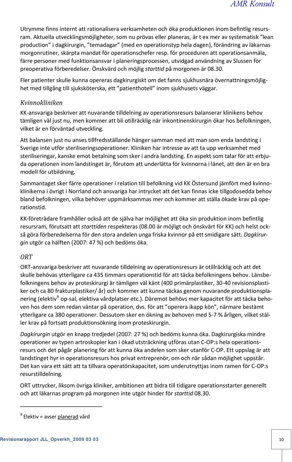 morgonrutiner, skärpta mandat för operationschefer resp.