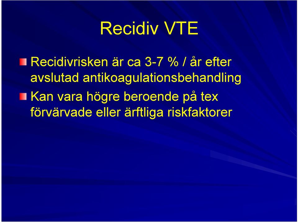 antikoagulationsbehandling Kan vara