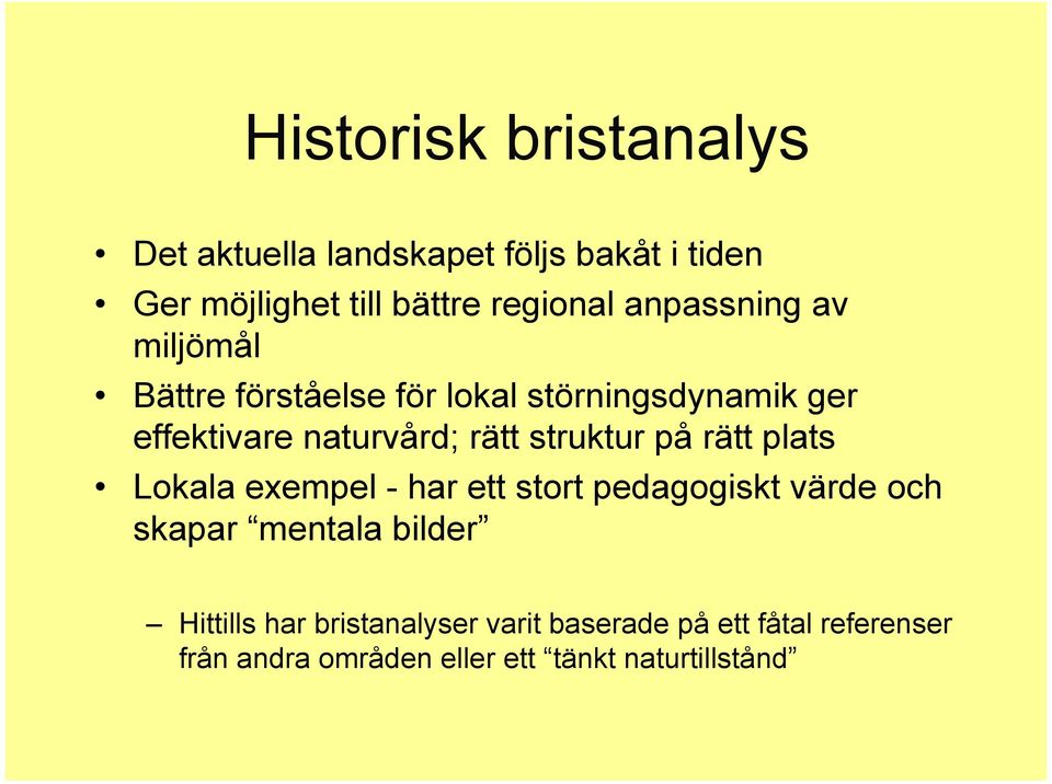 struktur på rätt plats Lokala exempel - har ett stort pedagogiskt värde och skapar mentala bilder