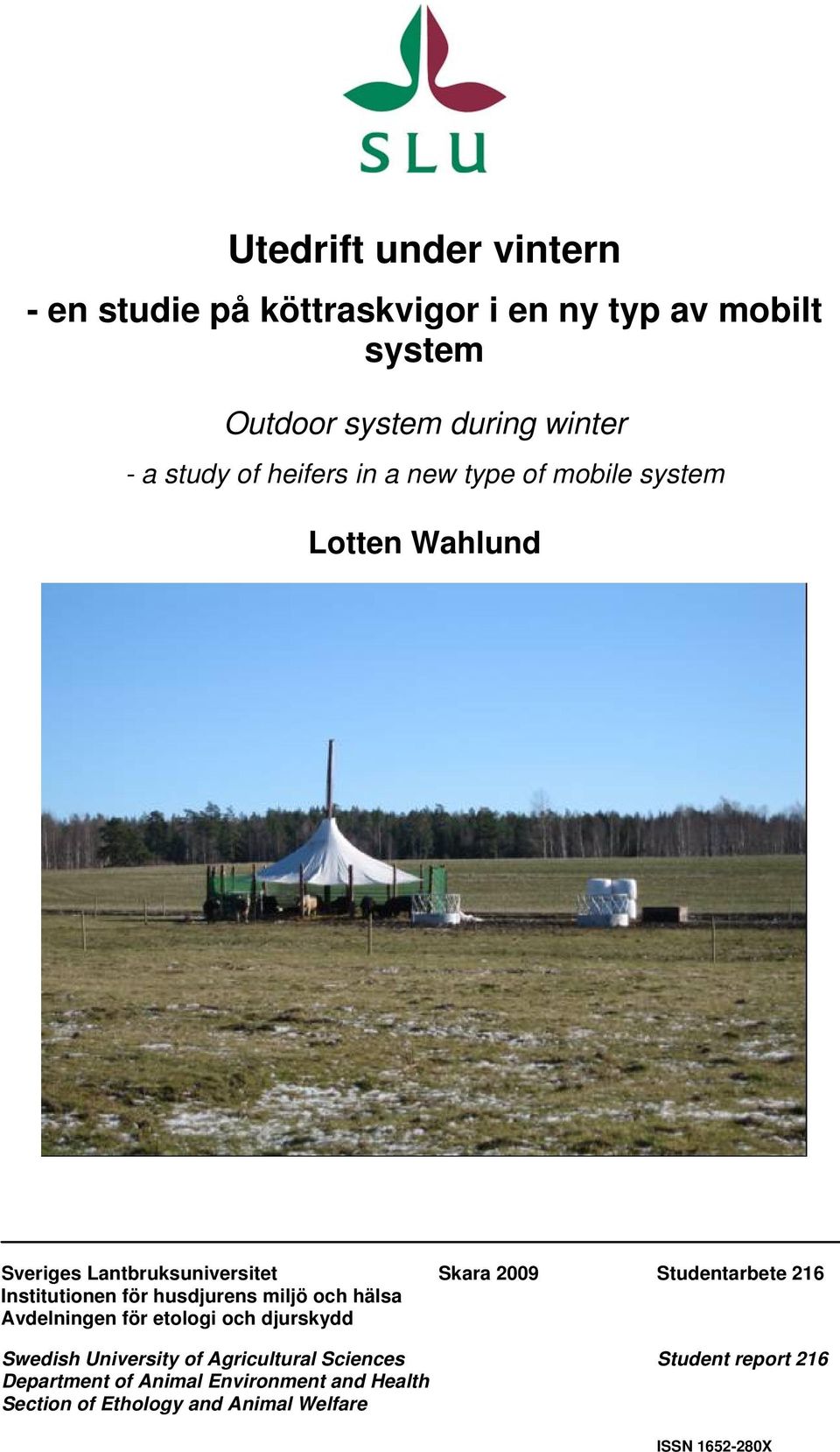 Institutionen för husdjurens miljö och hälsa Avdelningen för etologi och djurskydd Swedish University of Agricultural