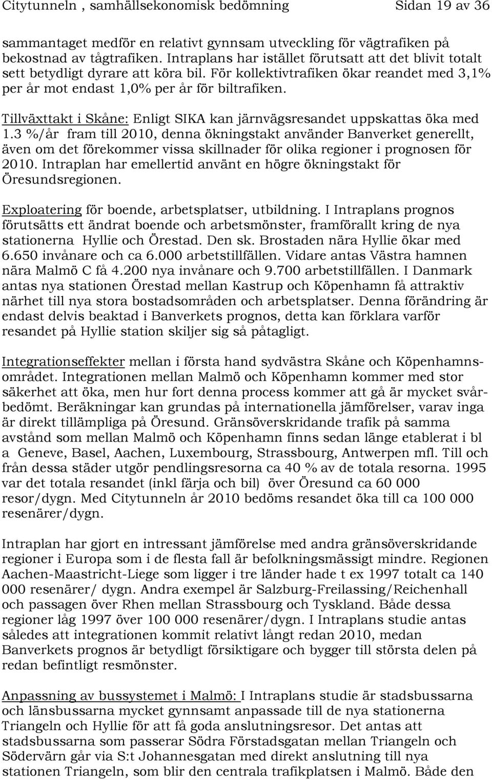 Tillväxttakt i Skåne: Enligt SIKA kan järnvägsresandet uppskattas öka med 1.