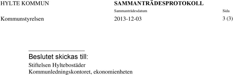 2013-12-03 3 (3) Beslutet skickas till: