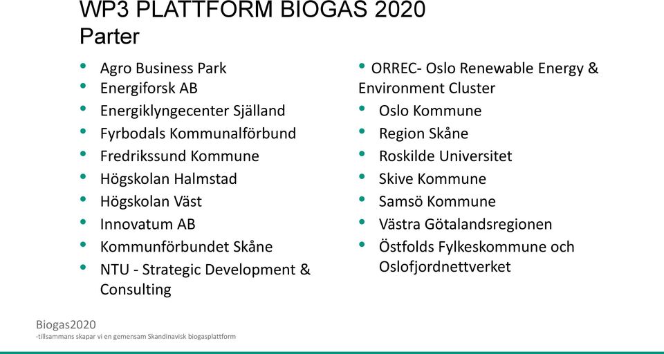 Strategic Development & Consulting ORREC- Oslo Renewable Energy & Environment Cluster Oslo Kommune Region Skåne