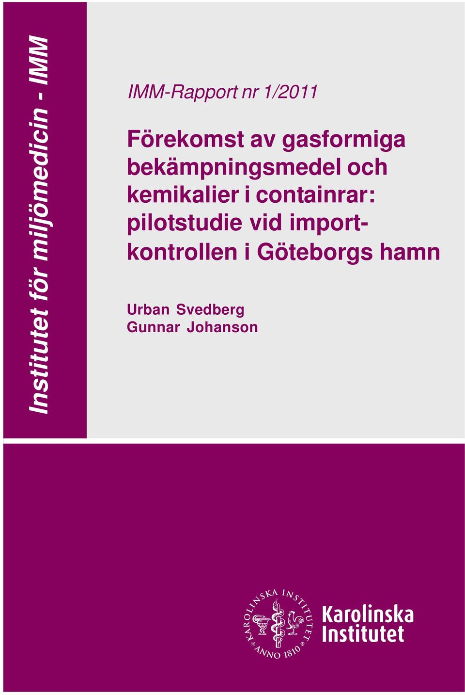 kemikalier i containrar: pilotstudie vid