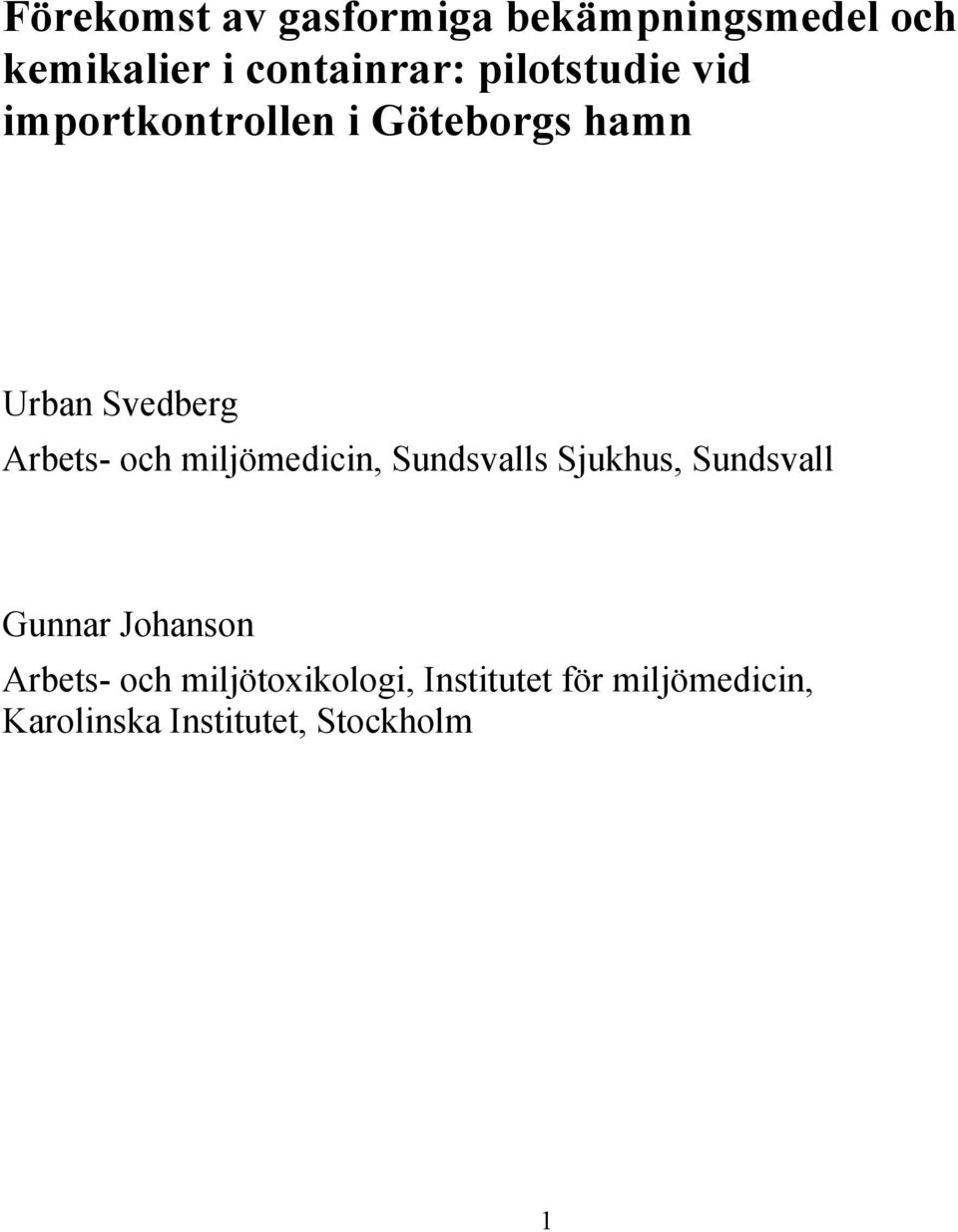 och miljömedicin, Sundsvalls Sjukhus, Sundsvall Gunnar Johanson Arbets-
