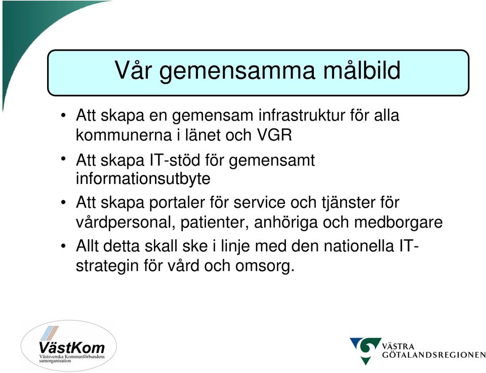 portaler för service och tjänster för vårdpersonal, patienter, anhöriga och