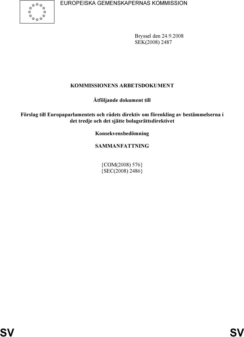 till Europaparlamentets och rådets direktiv om förenkling av bestämmelserna i det