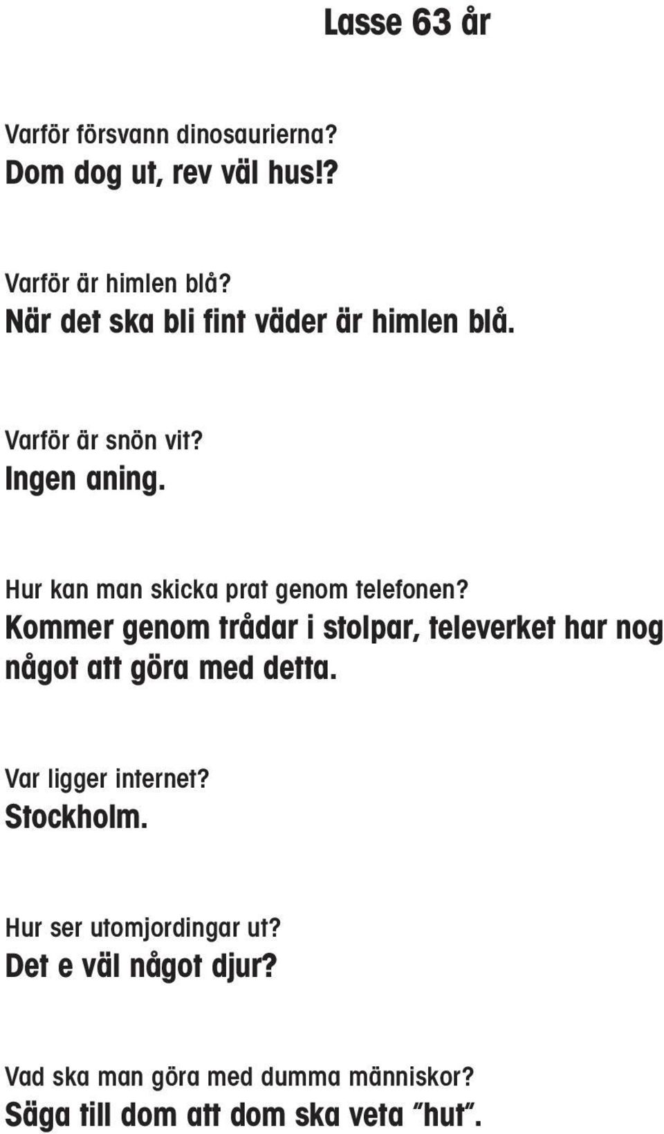 Hur kan man skicka prat genom telefonen?