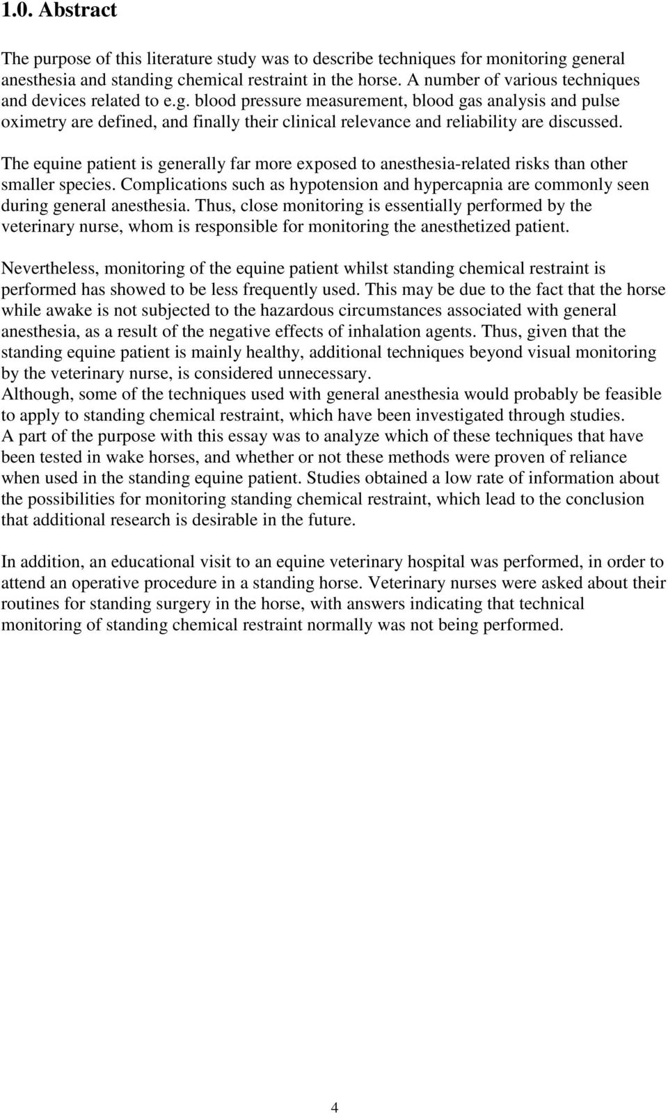 blood pressure measurement, blood gas analysis and pulse oximetry are defined, and finally their clinical relevance and reliability are discussed.