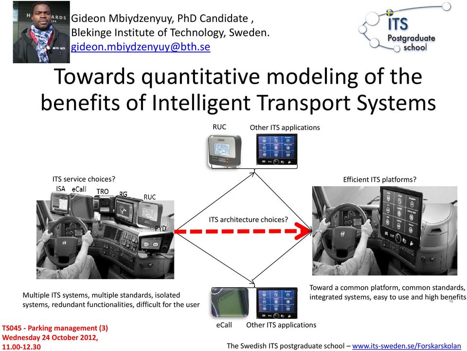 Efficient ITS platforms? ITS architecture choices?