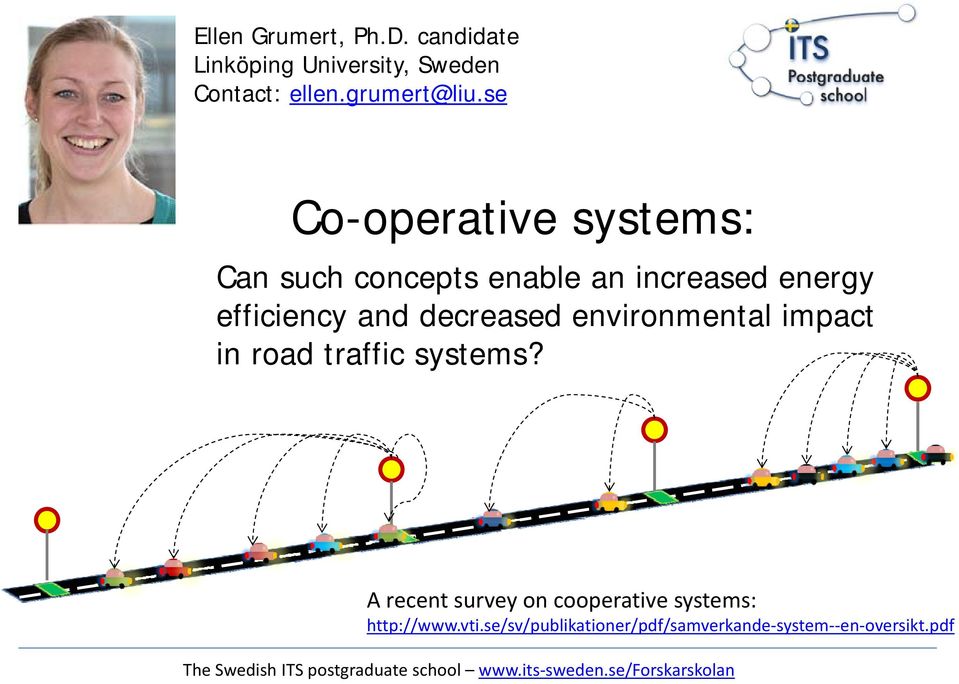 se Co-operative systems: Can such concepts enable an increased energy efficiency and