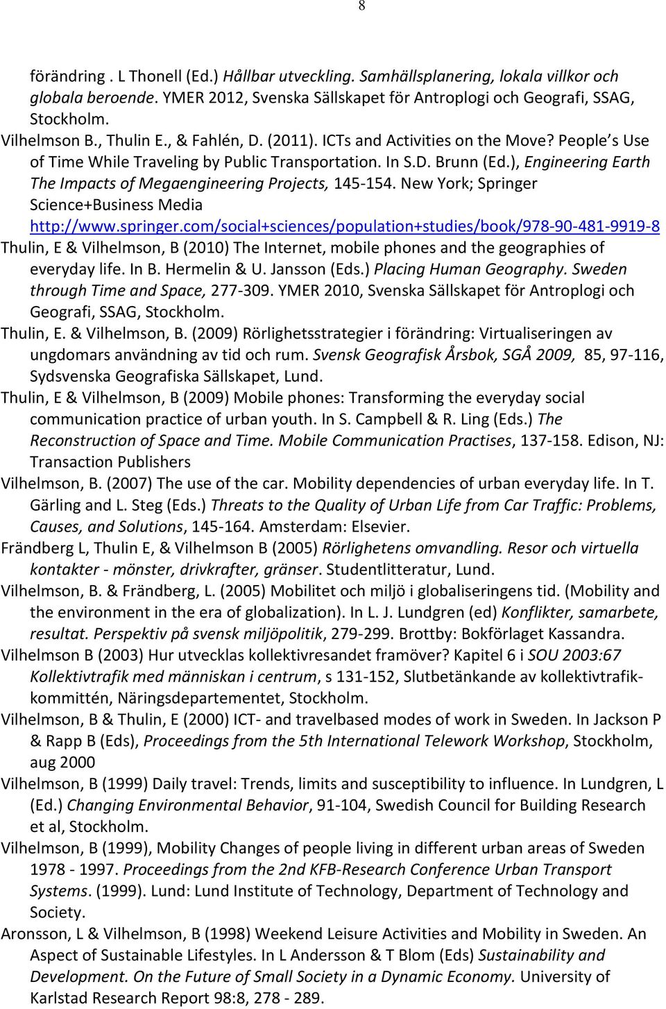 ), Engineering Earth The Impacts of Megaengineering Projects, 145-154. New York; Springer Science+Business Media http://www.springer.