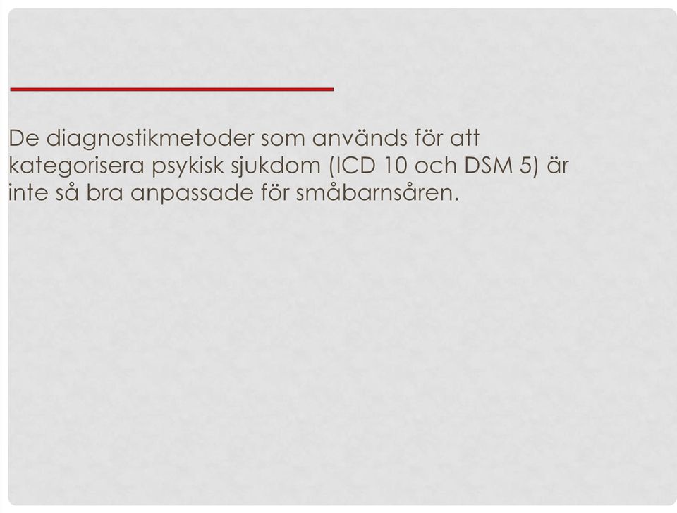 sjukdom (ICD 10 och DSM 5) är