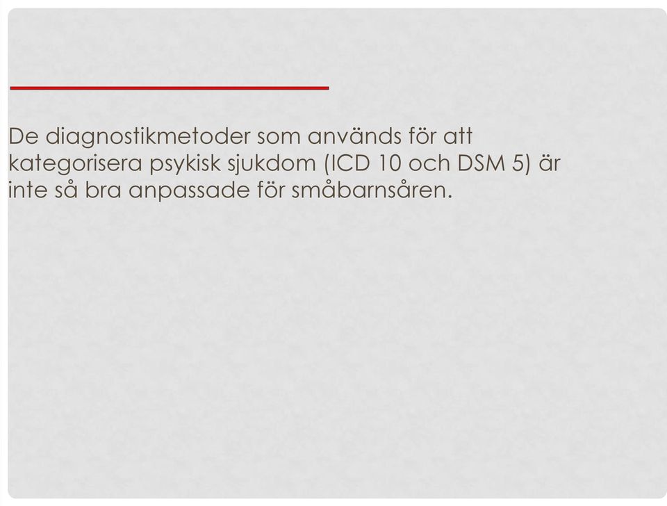 sjukdom (ICD 10 och DSM 5) är